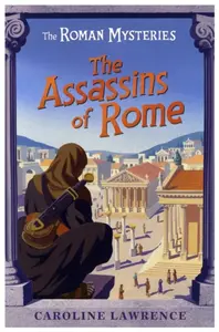 The Assassins of Rome - Lawrence Caroline