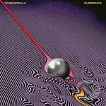 Tame Impala:  Currents LP