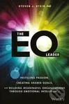 The EQ Leader (Instilling Passion, Creating Shared Goals, and Building Meaningful Organizations through Emotional Intelligence),The EQ Leader (Instill