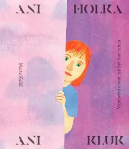 Ani holka, ani kluk (poškozené) - Marto Kelbl