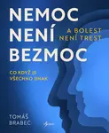 Nemoc není bezmoc a bolest není trest - Tomáš Brabec
