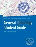 General Pathology Student Guide (With AMBOSS Shortcuts) - kniha z kategorie Vysoké školy