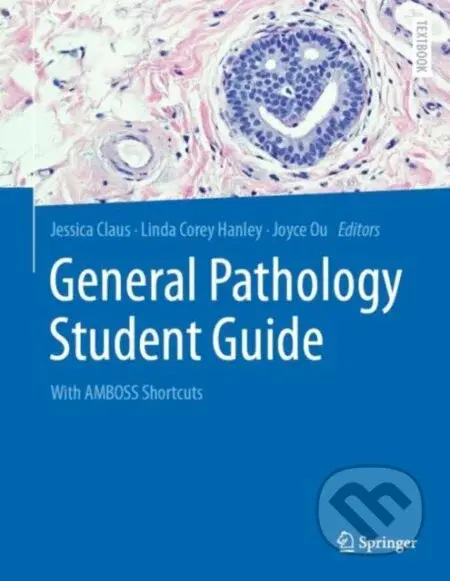 General Pathology Student Guide (With AMBOSS Shortcuts) - kniha z kategorie Vysoké školy