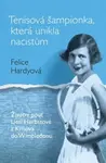 Tenisová šampionka, která unikla nacistům (Defekt) - Felice Hardyová