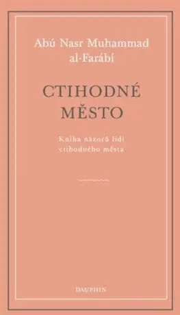 Ctihodné město (Defekt) - Abú Nasr Muhammad Al-Farábí