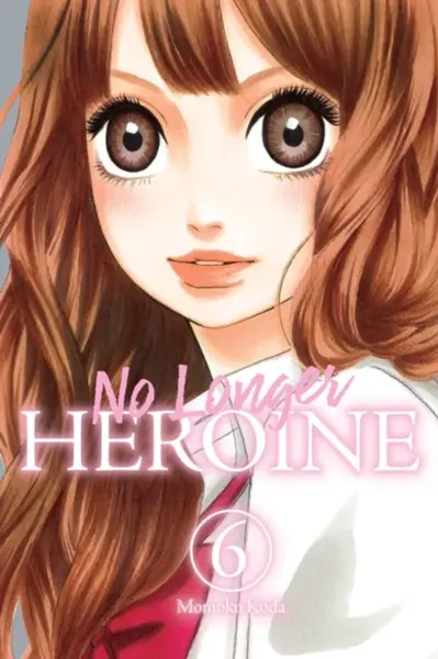 No Longer Heroine, Vol. 6 - Momoko Koda, Phil Christie, Ko Ransom