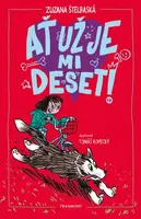 Ať už je mi deset! - Zuzana Štelbaská - e-kniha