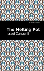 The Melting Pot - Israel Zangwill - kniha z kategorie Drama a divadelní hry
