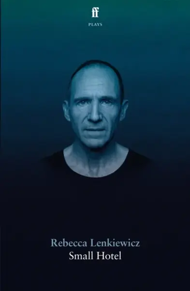 Small Hotel - Rebecca Lenkiewicz