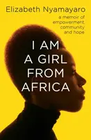 I Am A Girl From Africa - Nyamayaro Elizabeth