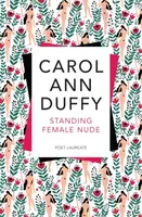 Standing Female Nude - Carol Ann Duffy DBE