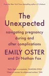 The Unexpected - Emily Oster, Dr Nathan, MD Fox