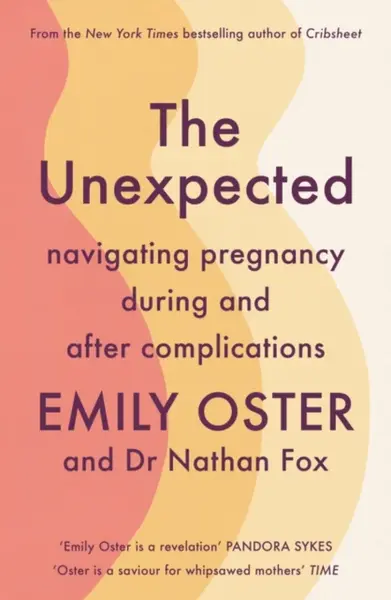 The Unexpected - Emily Oster, Dr Nathan, MD Fox