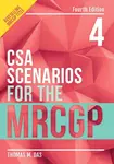 CSA Scenarios for the MRCGP, fourth edition - Thomas  Das