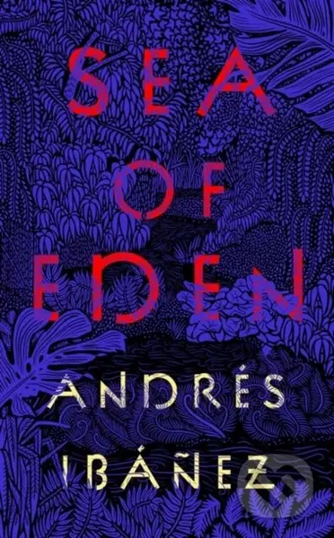 Sea of Eden - Andres Ibanez - kniha z kategorie Společenská beletrie