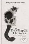 The Travelling Cat Chronicles and The Goodbye Cat - Hiro Arikawa - kniha z kategorie Beletrie