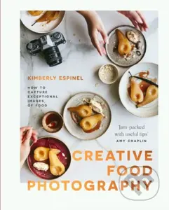 Creative food photography (How to capture exceptional images of food) - kniha z kategorie Počítače a internet