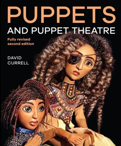 Puppets and Puppet Theatre - David Currell