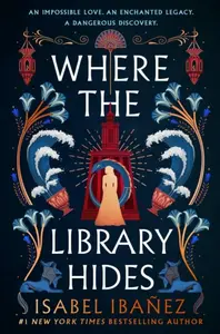 Where the Library Hides - Isabel Ibanez