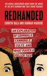 Redhanded - Hannah Maguire, Suruthi Bala