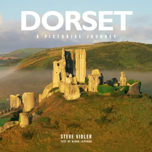 Dorset: A Pictorial Journey - Steve Vidler