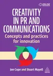 Creativity in PR and Communications - Jon Cope, Stuart Mayell
