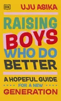 Raising Boys Who Do Better - Uju Asika
