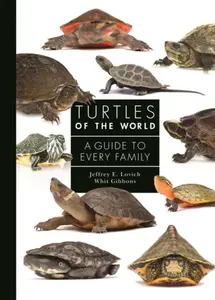 Turtles of the World - Dr. Whit  Gibbons, Jeffrey  Lovich