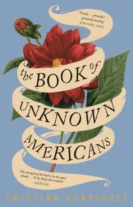 The Book of Unknown Americans - Cristina Henriquez