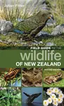 Field Guide to the Wildlife of New Zealand - Julian Fitter