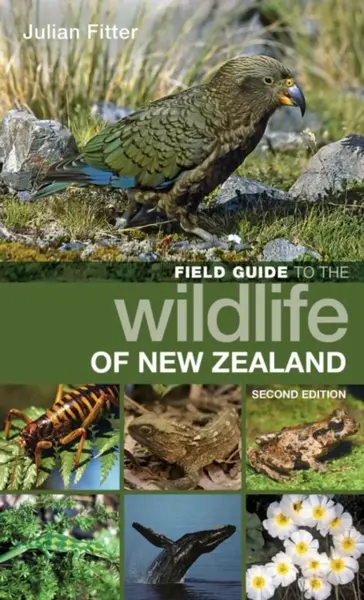 Field Guide to the Wildlife of New Zealand - Julian Fitter