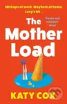 The Mother Load (Funny and uplifting - Motherland meets The A Word) - kniha z kategorie Romantika