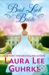 Bad Luck Bride - Laura Lee Guhrke - kniha z kategorie Romantika