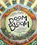 Doom and Bloom (The Case for Creativity in a World Hooked on Panic) - kniha z kategorie Psychologie