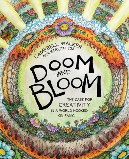 Doom and Bloom (The Case for Creativity in a World Hooked on Panic) - kniha z kategorie Psychologie