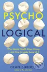 Psycho-Logical (Why Mental Health Goes Wrong – and How to Make Sense of It) - kniha z kategorie Humanitní a společenské vědy