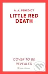 Little Red Death (A mind-bending murder mystery like nothing you've read before - enter the woods, if you dare...) - kniha z kategorie Detektivky,…