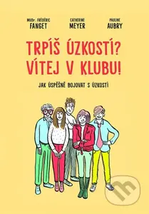 Trpíš úzkostí? Vítej v klubu! (Jak úspěšně bojovat s úzkostí) - kniha z kategorie Komiksy