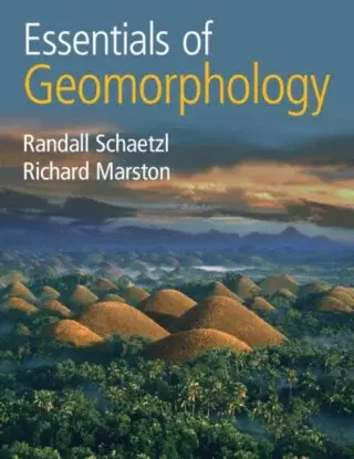 Essentials of Geomorphology - Randall  Schaetzl, Richard  Marston