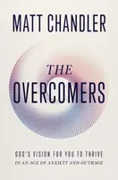 The Overcomers - Matt Chandler
