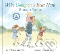 We´re Going on a Bear Hunt - Michael Rosen