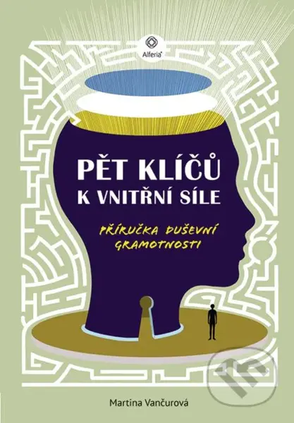 Pět klíčů k vnitřní síle - Martina Vančurová - kniha z kategorie Psychologie