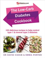 The Low-Carb Diabetes Cookbook - Emma Porter, Dr David Cavan