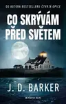Co skrývám před světem - J. D. Barker