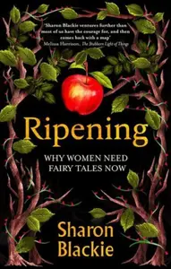 Ripening - Sharon Blackie