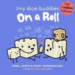 Tiny Dice Buddies - On a Roll: Puns, Jokes and Dicey Shenanigans Comics Collection - Olivia