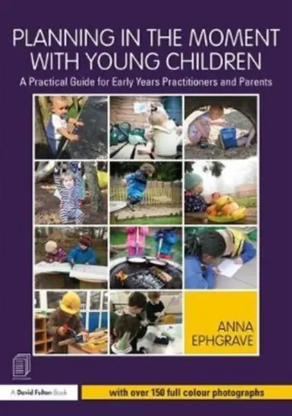 Planning in the Moment with Young Children - Anna Ephgrave