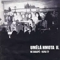 Umělá hmota II. – Ve sklepě 1976/77