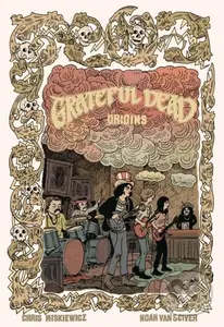 Grateful Dead Origins - Chris Miskiewicz, Z2 Comics, Grateful Dead