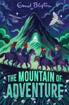 The Mountain of Adventure - Enid Blyton